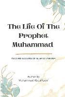 THE LIFE OF THE PROPHET MUHAMMAD(pbuh) - Muhammad Abdulraoof - cover