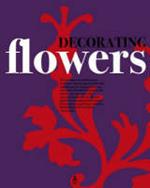 Decorating flowers. Ediz. tedesca e inglese