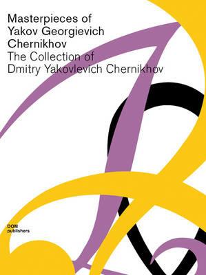 Graphic masterpieces of Yakov Georgievich Chernikhov - Dmitry Y. Chernikhov - copertina