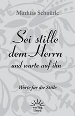 Sei stille dem Herrn und warte auf ihn