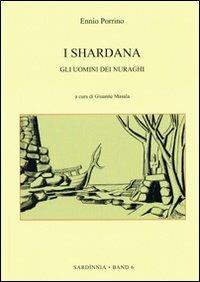 I Shardana: gli uomini dei nuraghi - Ennio Porrino - copertina