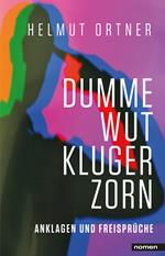 Dumme Wut. Kluger Zorn