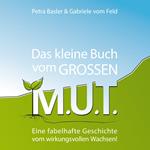 Das kleine Buch vom GROSSEN M.U.T.