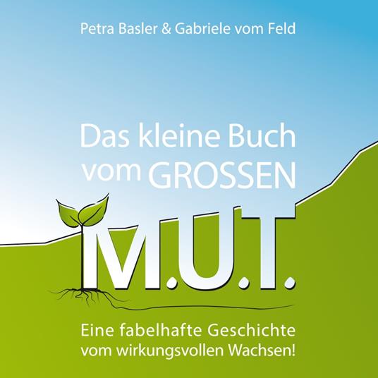 Das kleine Buch vom GROSSEN M.U.T.