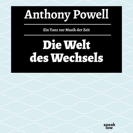 Die Welt des Wechsels - Ein Tanz zur Musik der Zeit, Band 3 (Ungekürzte Lesung)