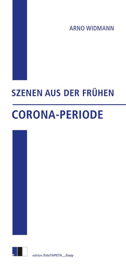 Szenen aus der frühen Corona-Periode