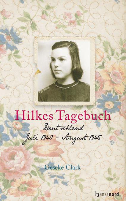 Hilkes Tagebuch - Geseke Clark - ebook