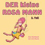 Der kleine rosa Mann 2. Teil