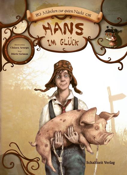 Hans im Glück - Dörte Grimm,Chiara Arsego - ebook