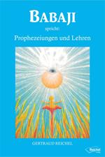 Babaji spricht: Prophezeiungen und Lehren