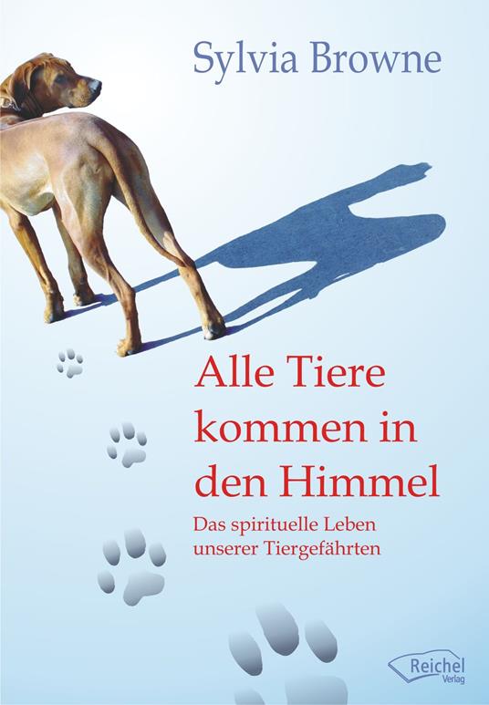 Alle Tiere kommen in den Himmel