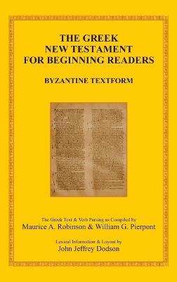 The Greek New Testament for Beginning Readers: Byzantine Textform & Verb Parsing - cover