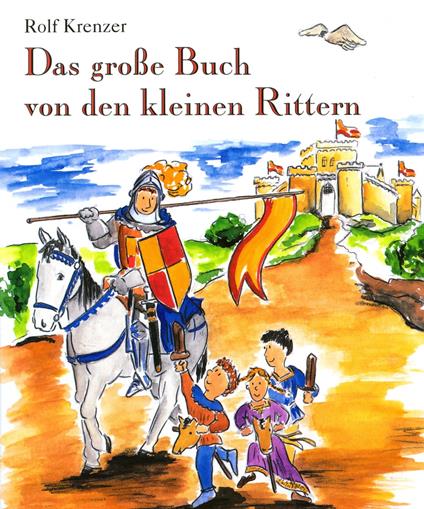 Das große Buch von den kleinen Rittern - Martin Göth,Rolf Krenzer,Stephen Janetzko,Mathias Weber - ebook