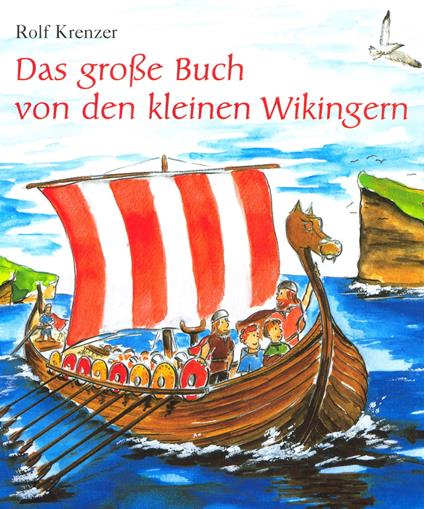 Das große Buch von den kleinen Wikingern - Martin Göth,Rolf Krenzer,Stephen Janetzko,Mathias Weber - ebook