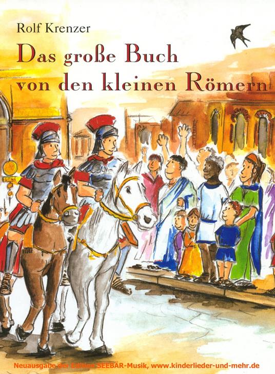 Das große Buch von den kleinen Römern - Paul G Walter,Rolf Krenzer,Stephen Janetzko,Mathias Weber - ebook
