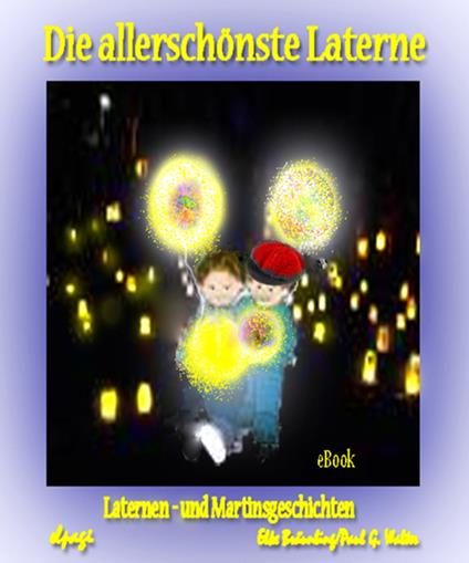 Die allerschönste Laterne - Elke Bräunling,Stephen Janetzko - ebook