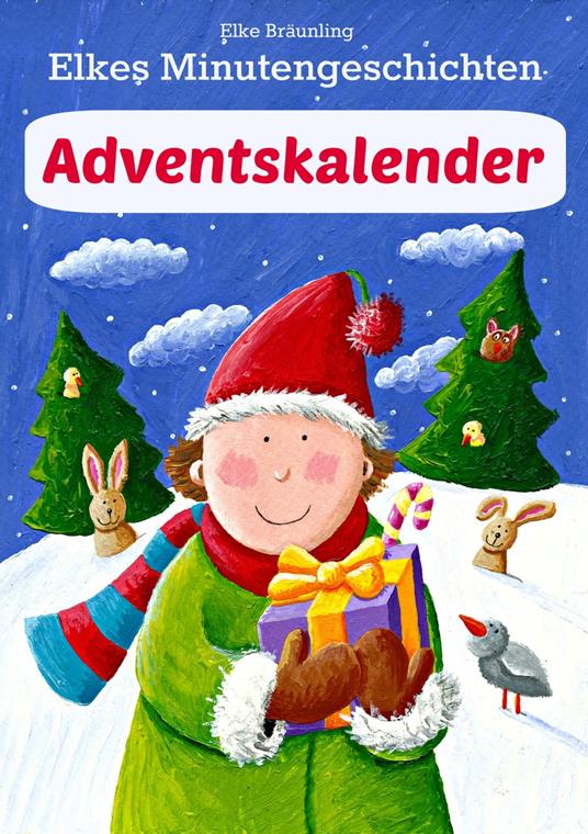 Elkes Minutengeschichten - Adventskalender - Elke Bräunling - ebook