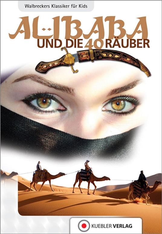 Ali Baba und die vierzig Räuber - Dirk Walbrecker,Bernd Kübler - ebook