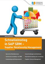 Schnelleinstieg in SAP SRM - Supplier Relationship Management