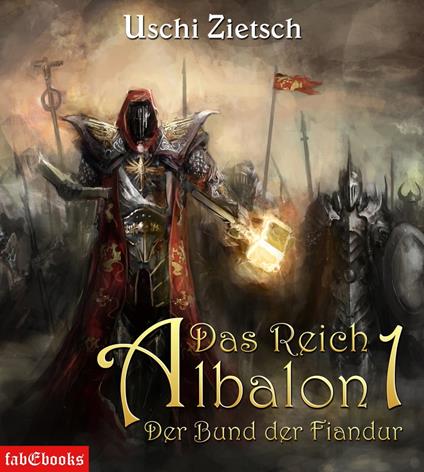 Das Reich Albalon 1: Der Bund der Fiandur