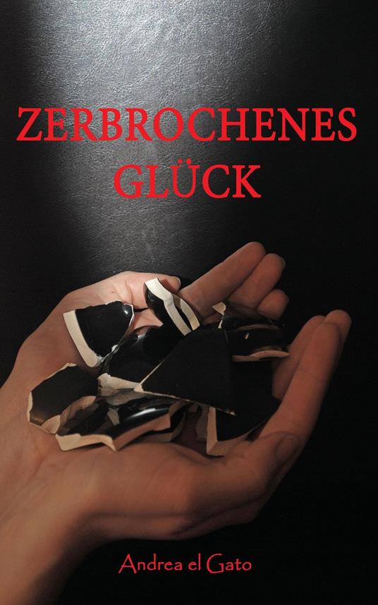 Zerbrochenes Glück