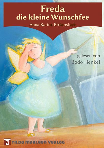 Freda die kleine Wunschfee - Anna Karina Birkenstock,Heike Zipper,Caspar Armster,Bodo Henkel - ebook