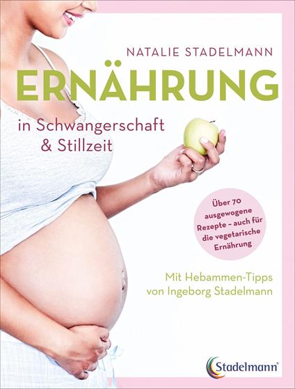 Ernährung in Schwangerschaft & Stillzeit