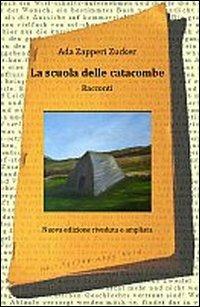 La scuola delle catacombe - Ada Zapperi Zucker - copertina