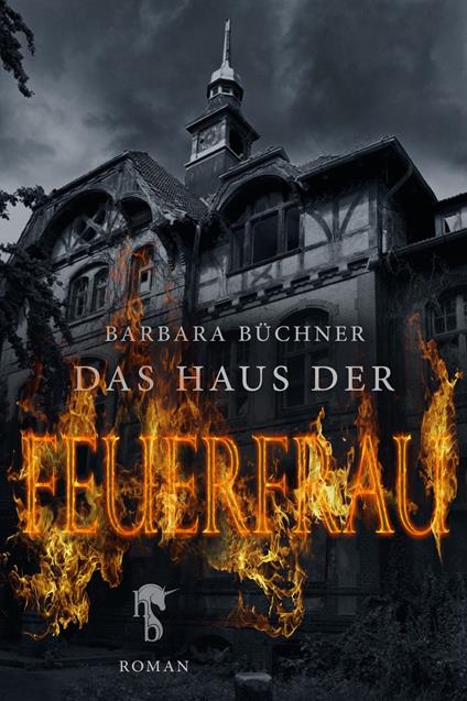 Das Haus der Feuerfrau