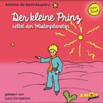 Der kleine Prinz rettet den Wüstenplaneten - Der kleine Prinz, Band 9 (Ungekürzt)