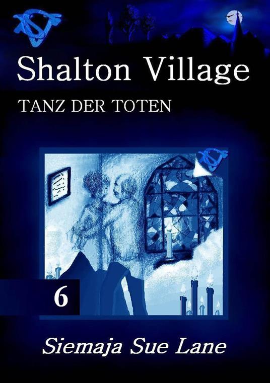 Tanz der Toten - Siemaja Sue Lane,Bettina Peters - ebook