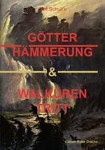 Götterhämmerung & Walkürentritt