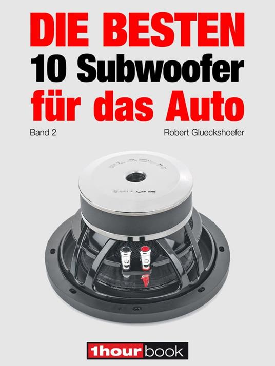 Die besten 10 Subwoofer für das Auto (Band 2)