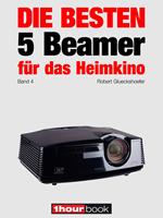 Die besten 5 Beamer für das Heimkino (Band 4)