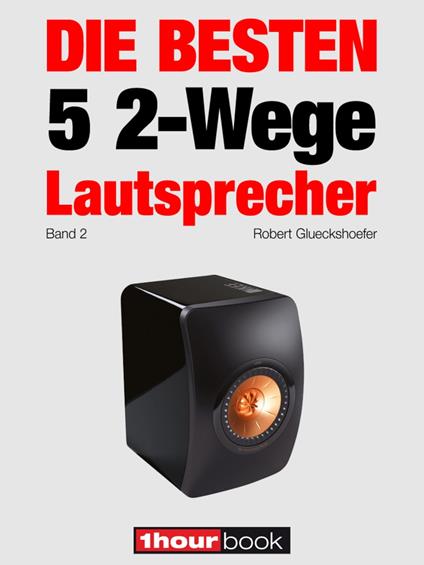 Die besten 5 2-Wege-Lautsprecher (Band 2)