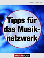 Tipps für das Musiknetzwerk