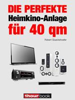 Die perfekte Heimkino-Anlage für 40 qm