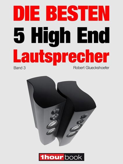 Die besten 5 High End-Lautsprecher (Band 3)