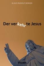 Der verkehrte Jesus