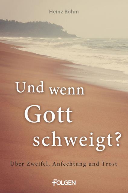 Und wenn Gott schweigt?