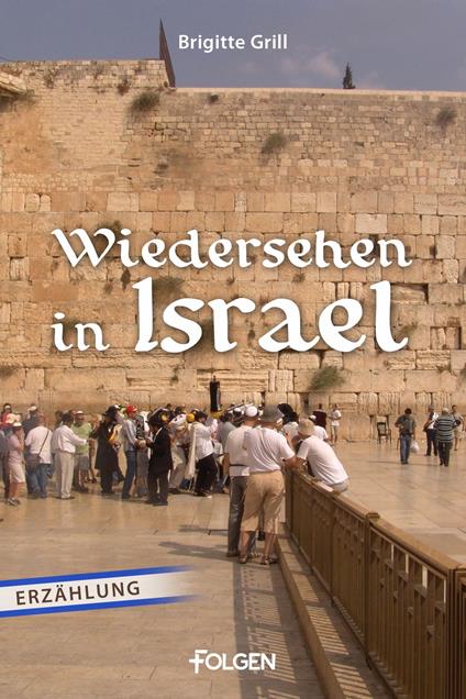 Wiedersehen in Israel