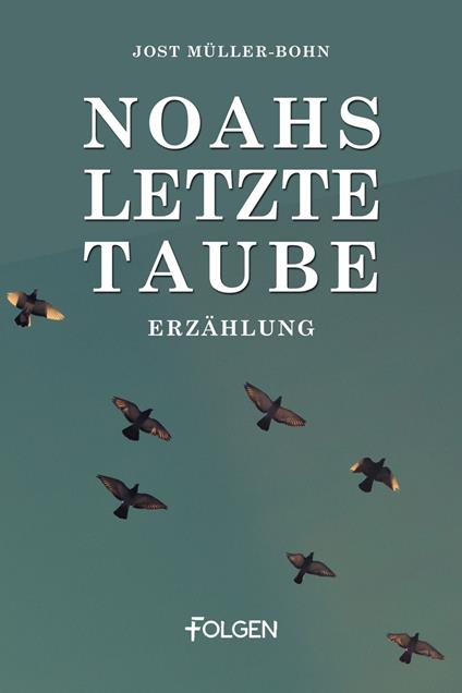 Noahs letzte Taube