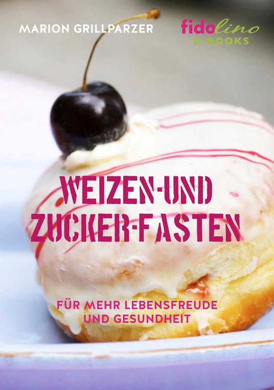 Weizen- und Zucker-Fasten