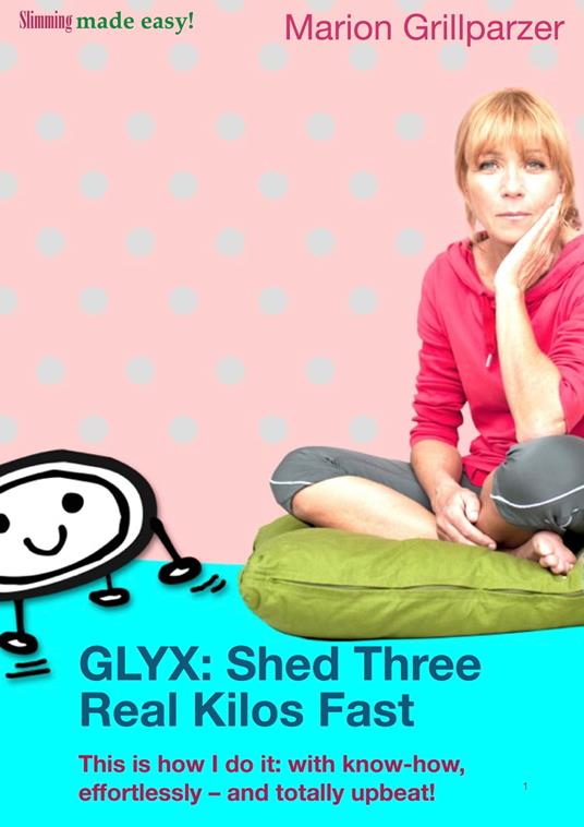 GLYX: Shed three real kilos fast