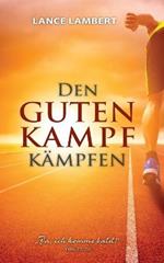 Den Guten Kampf Kampfen