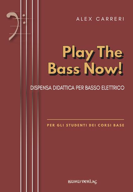 Play the bass now. Metodo - Alex Carreri - copertina