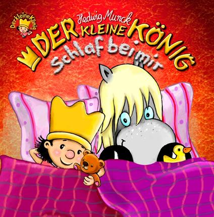 Der kleine König - Schlaf bei mir - Hedwig Munck - ebook