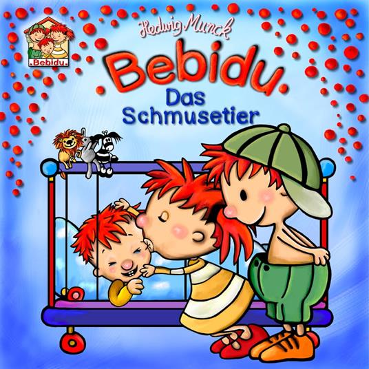 Baby Bebidu - Das Schmusetier - Hedwig Munck - ebook