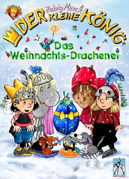 Der kleine König - Das Weihnachts-Drachenei - Hedwig Munck - ebook