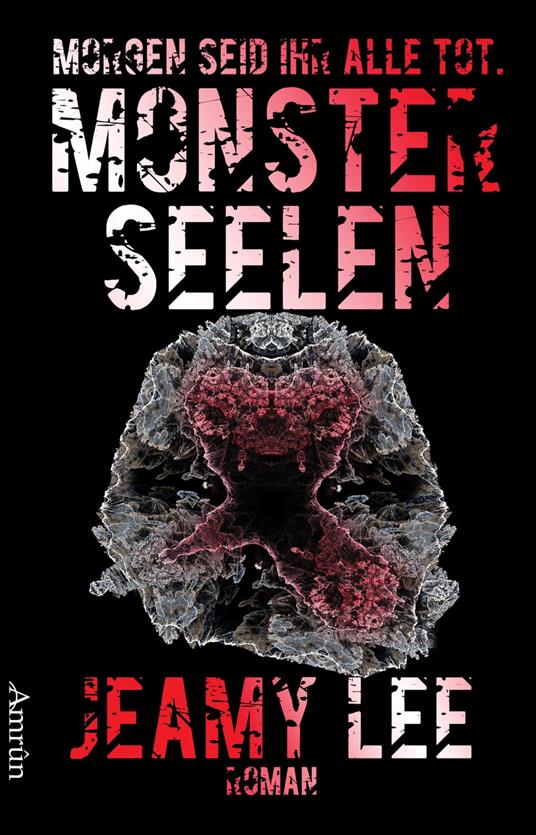 Monsterseelen: Morgen seid ihr alle tot.